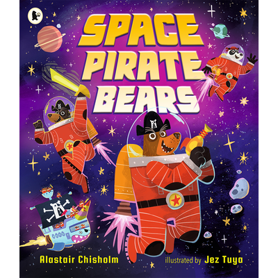 Space Pirate Bears by Alastair Chisholm