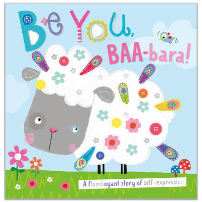 Be You BAA-bara! By Tim Bugbird