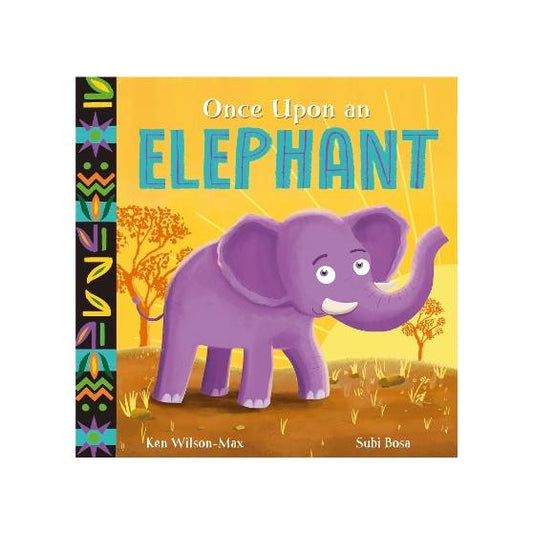 Once upon an Elephant by Ken Wilson-Max