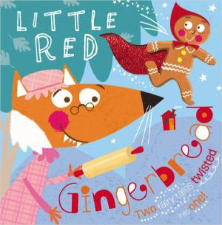 Little Red Gingerbread by Rosie Greening