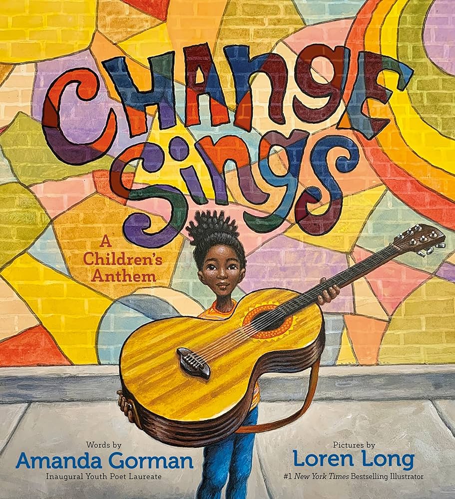 Change Sings by Amanda Gorman (Hardback)