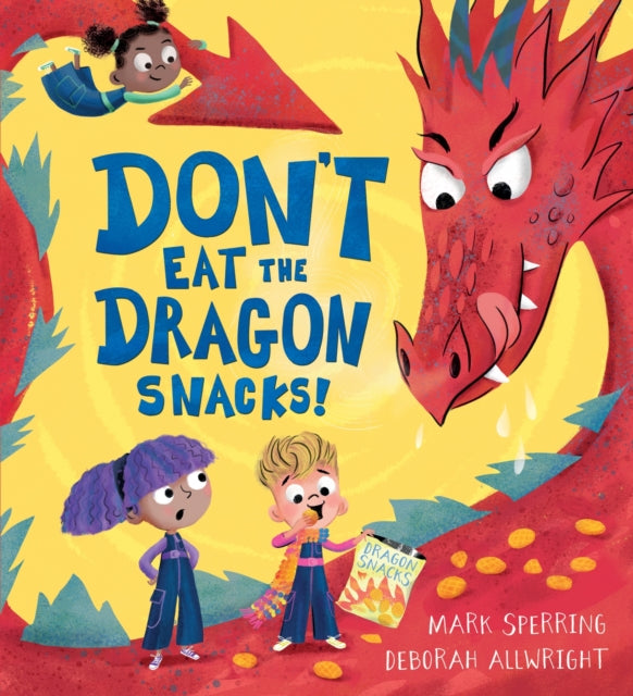 Don’t Eat The Dragons Snacks by Mark Sperring