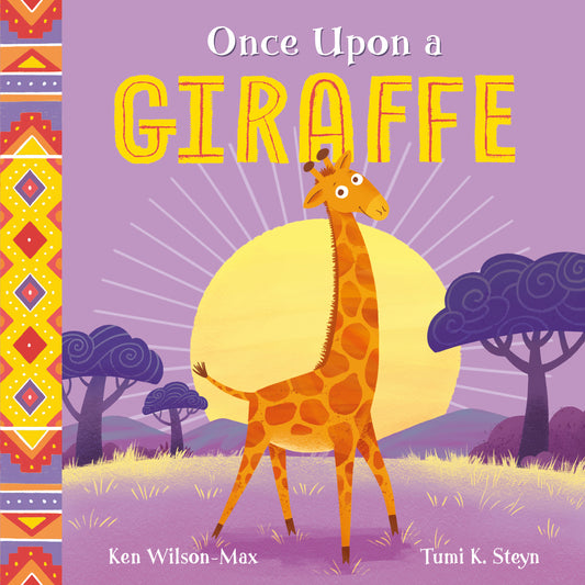 Once Upon a Giraffe by Ken Wilson-Max