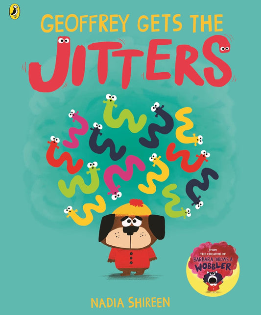 Geoffrey Gets The Jitters by Nadia Shireen