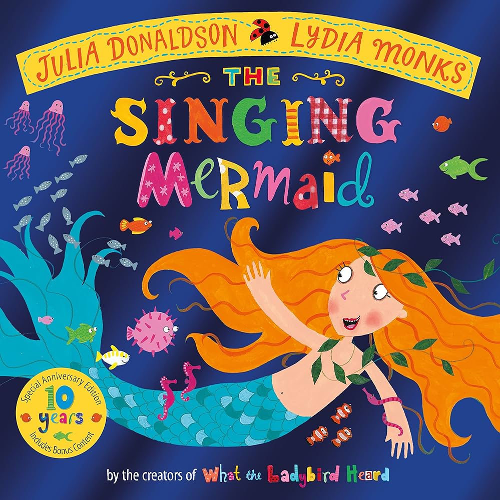 The Singing Mermaid by Julia Donaldson (Special 10 Year Anniversary Edition)