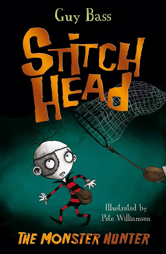Stitch Head: The Monster Hunter by Guy Bass