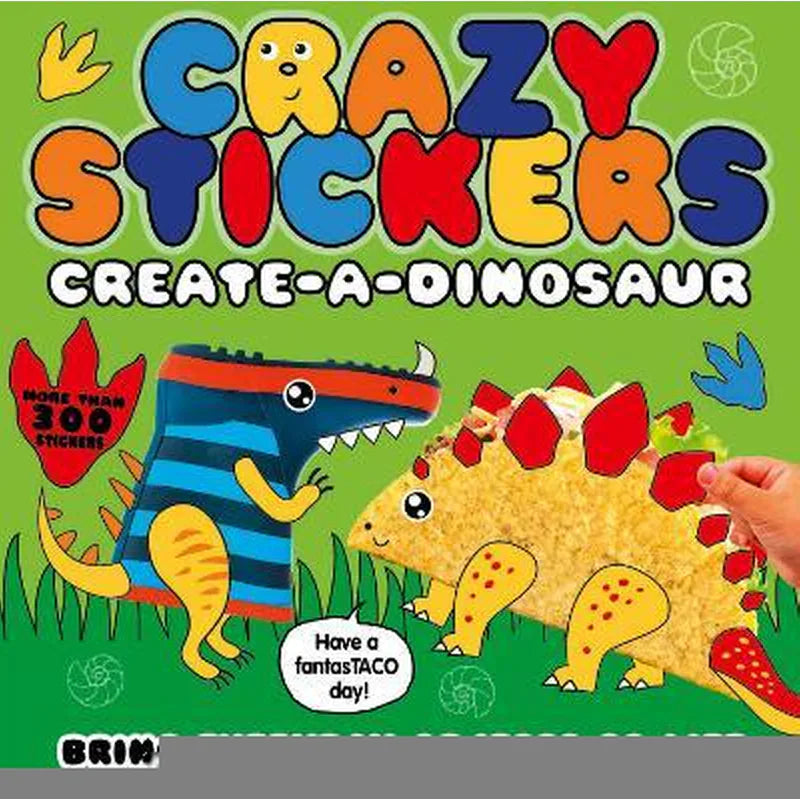 Crazy Stickers: Create-A-Dinosaur
