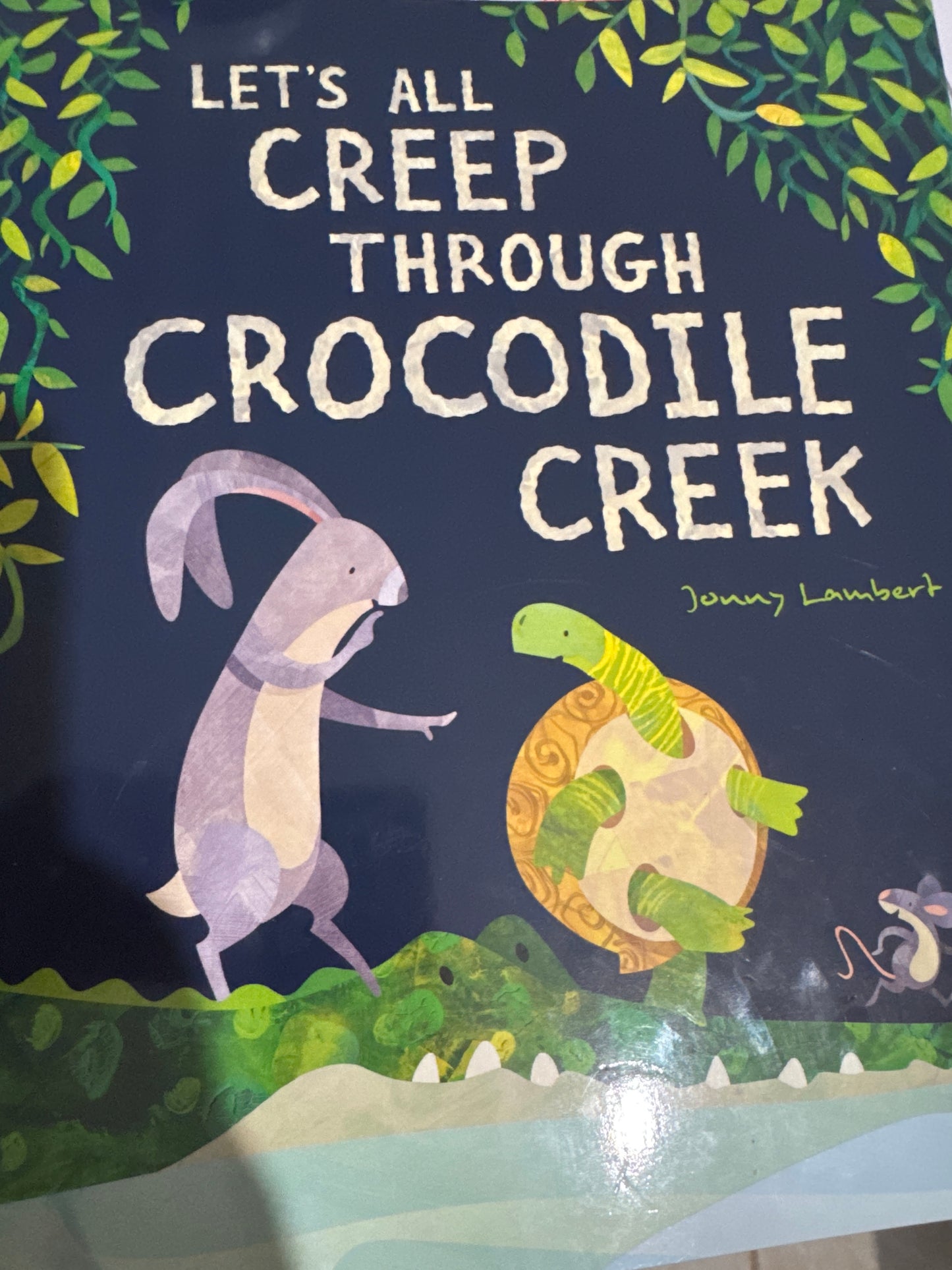 Let’s Creep Through Crocodile Creek by Jonny Lambert