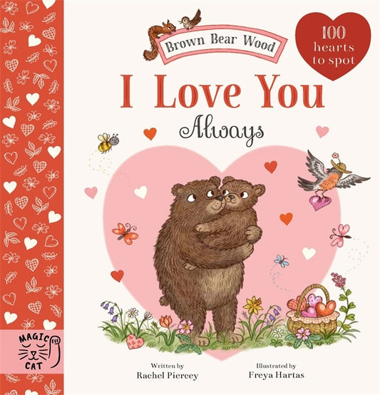 Brown Bear Wood: I love you Always by Rachel Piercey