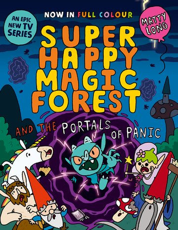 Super Happy Magic Forest and the portals of PANIC by Matty Long