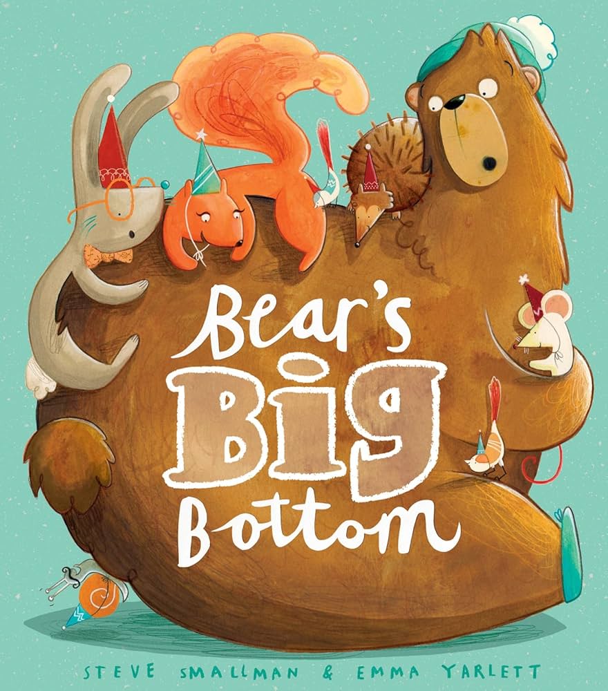 Bear’s Big Bottom by Steve Smallman