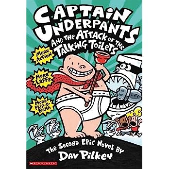 Captain Underpants & The Attack of the Talking Toilets Paperback –by Dav Pilkey