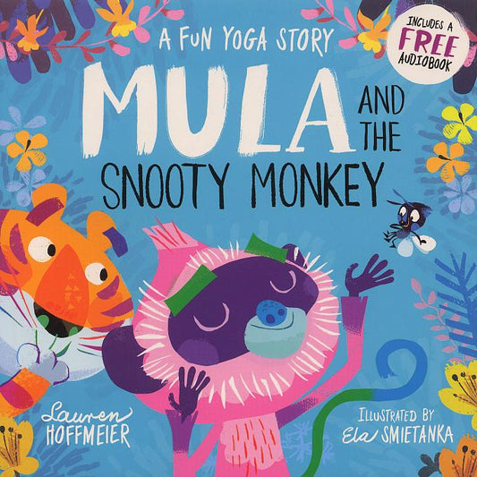 Mula and The Snooty Monkey by Lauren Hoffmeier