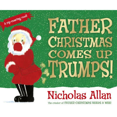 Father Christmas Comes Up Trumps by Nicholas Allan