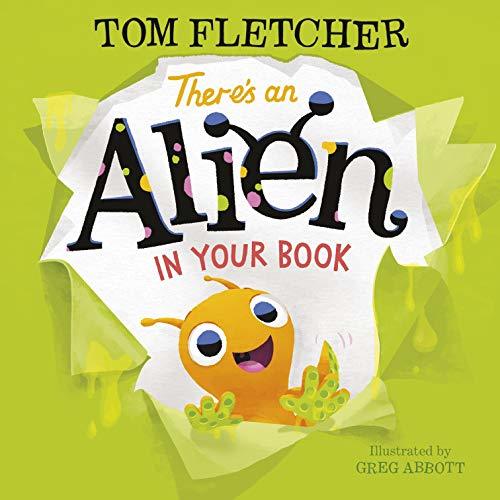 There's an Alien in Your Book (Who's in Your Book?) by Tom Fletcher and Greg Abbott