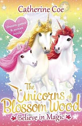 The Unicorns of Blossom Wood: Believe in Magic by Catherine Coe