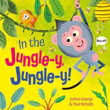 In The Jungle-y Jungle-y! by Joshua George