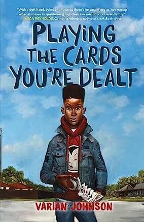 Playing the Cards You're Dealt: A family story with depth and heart by award-winning author Varian Johnson by Varian Johnson