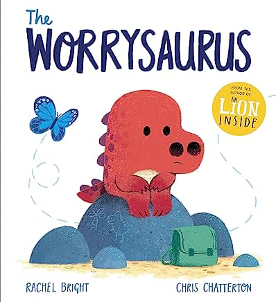 The Worrysaurus by Rachel Bright and Chris Chatterton
