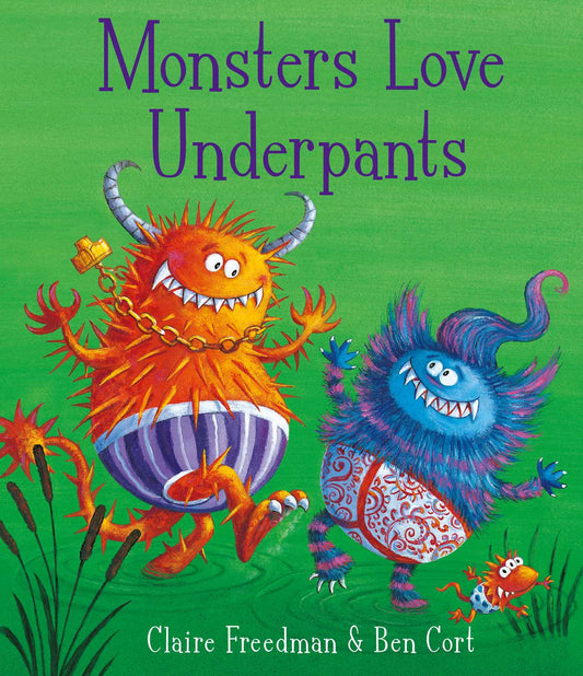 Monsters love underpants by Claire Freedman