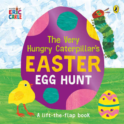 The Very Hungry Caterpillar’s Easter Egg Hunt: A lift the flap book