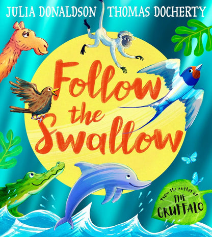 Follow the Swallow by Julia Donaldson