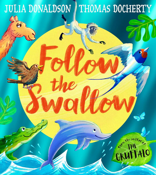 Follow the Swallow by Julia Donaldson