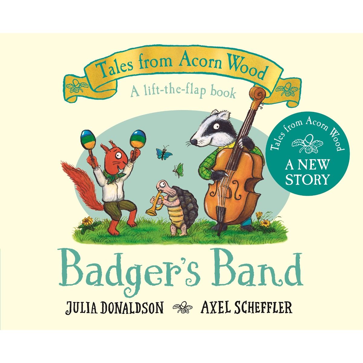 Tales From Acorn Wood: Badger’s Band by Julia Donaldson & Axel Scheffler