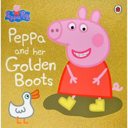 Peppa Pig: Peppa and her Golden Boots