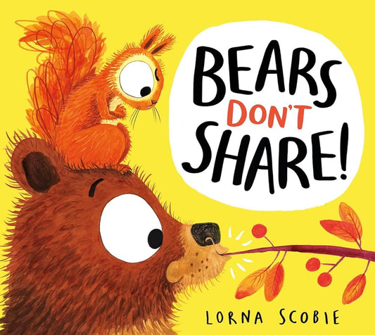 Bears Don’t Share by Lorna Scobie