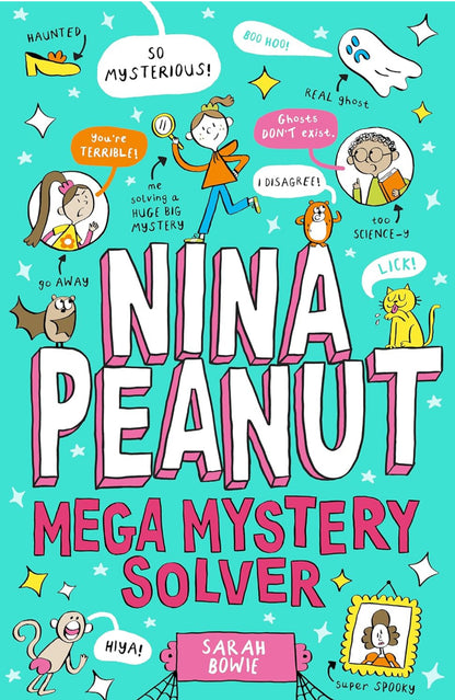 Nina Peanut: Mega Mystery Solver by Sarah Bowie