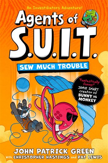 Agents of S.U.I.T: Sew Much trouble by John Patrick Green