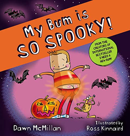 My Bum is so Spooky! By Dawn McMillan