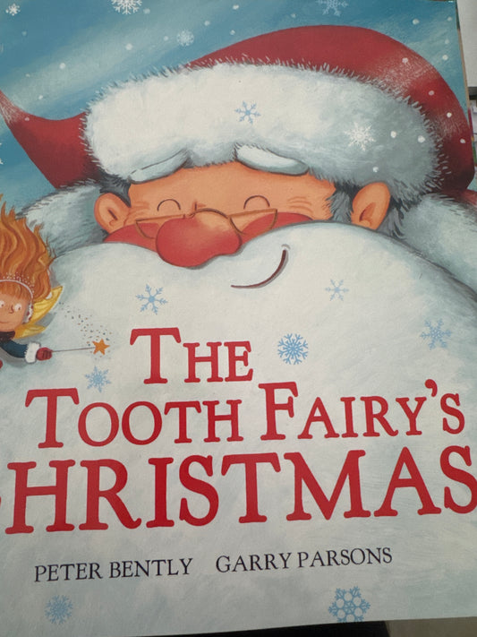 The Tooth Fairy’s Christmas by Peter Bently