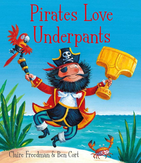 Pirates love underpants by Claire Freedman