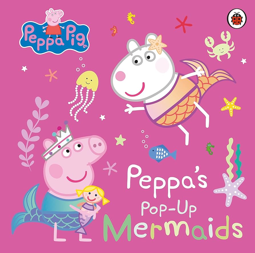 Peppa Pig: Peppa’s pop-up Mermaids