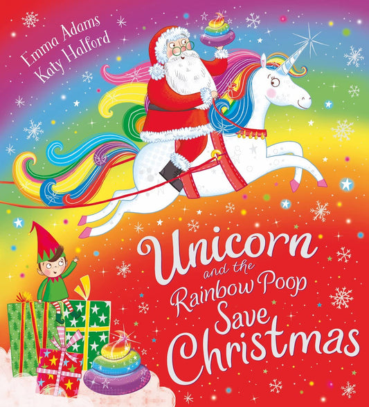 Unicorn and the Rainbow Poop Save Christmas by Emma Adams