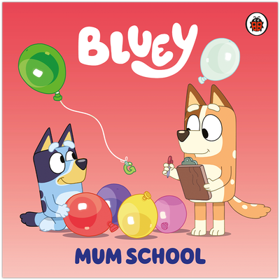 Bluey: Mum School