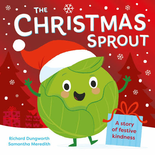 The Christmas Sprout by Richard Dundsworth