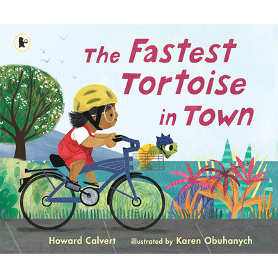 The Fastest Tortoise in Town by Howard Calvert