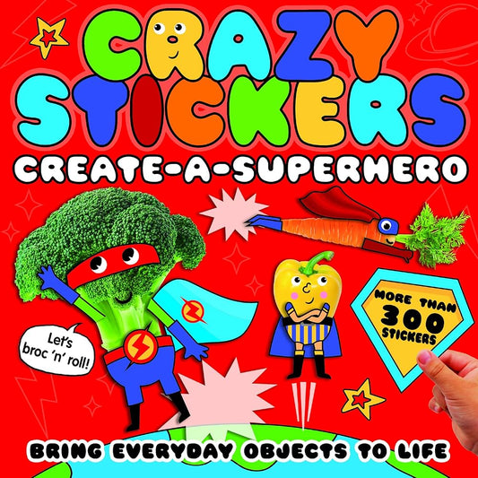 Crazy Stickers: Create-A-Superhero