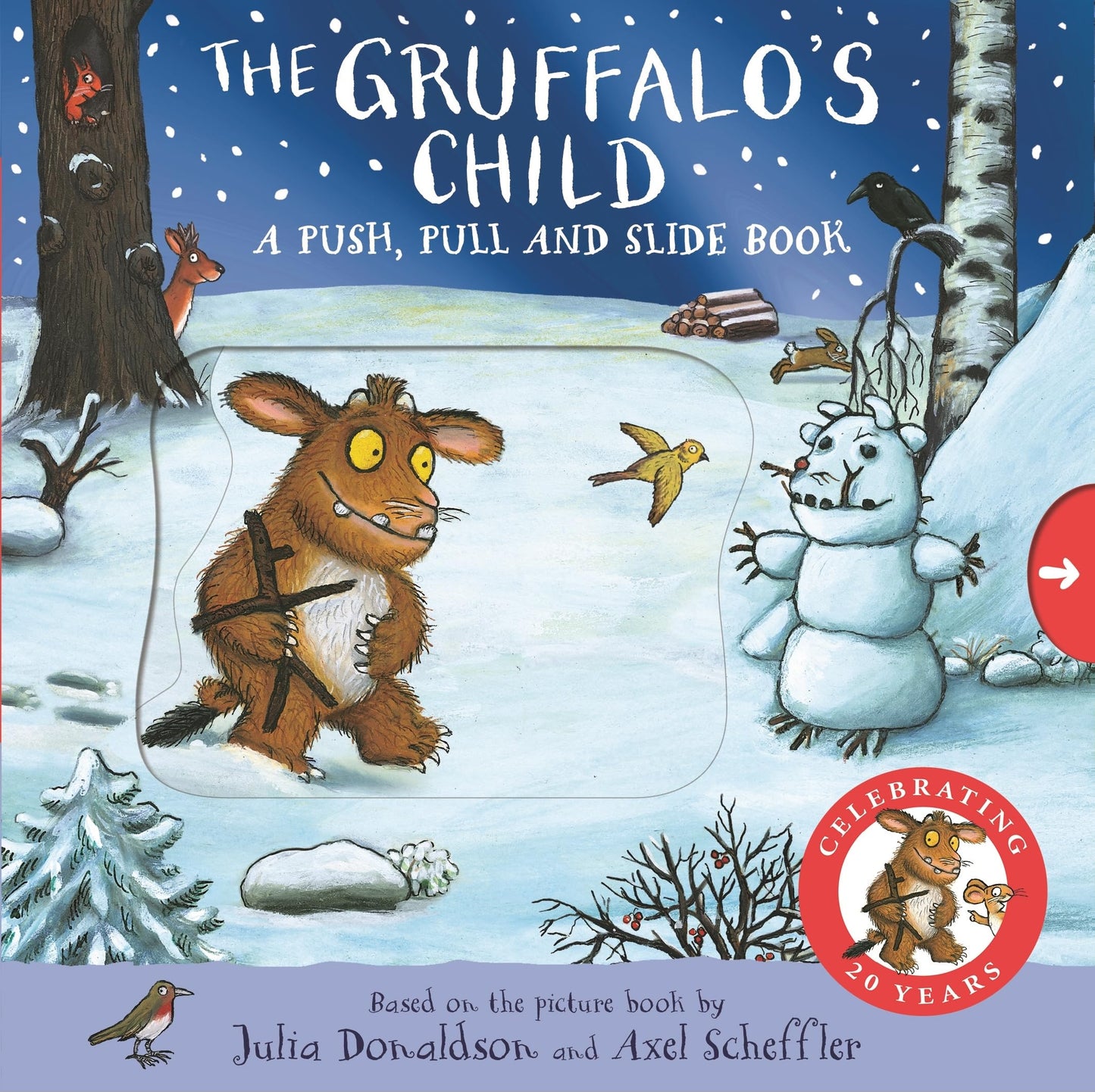 The gruffalo’s child ( a push, pull and slide book) by Julia Donaldson