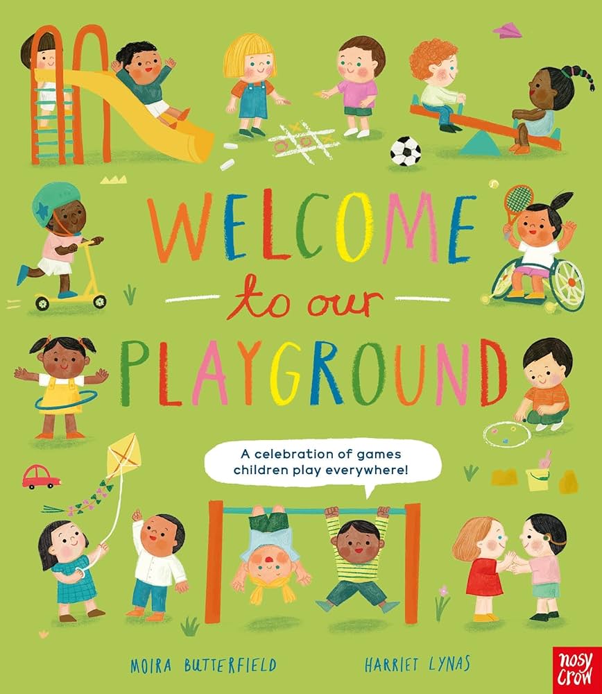 Welcome to our playground by Moira Butterfield