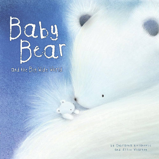 Baby Bear and the Big, Wise World