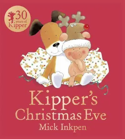 Kipper’s Christmas Eve by Mick Inkpen