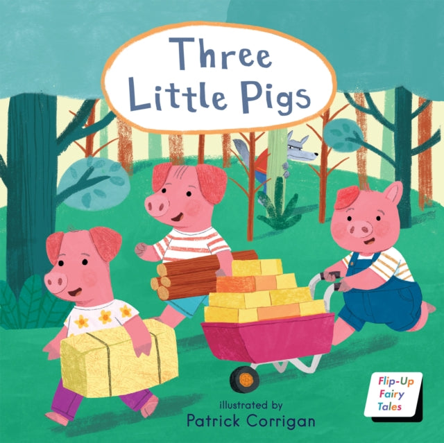 Flip Up Fairy Tales: Three Little Pigs