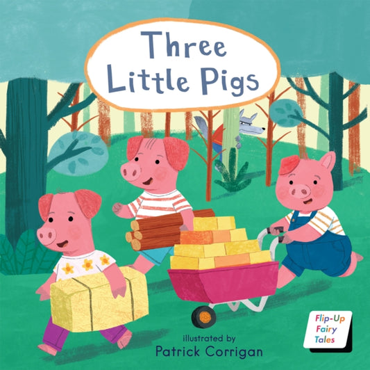 Flip Up Fairy Tales: Three Little Pigs