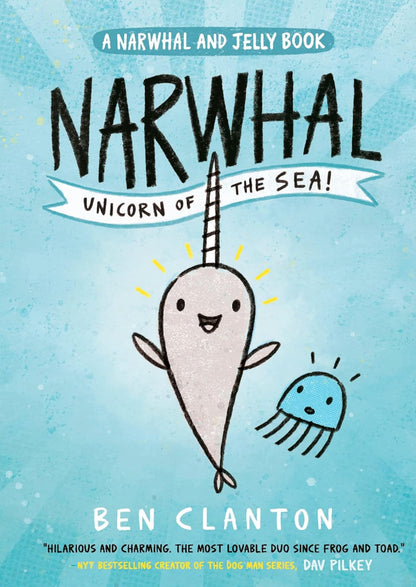 Narwhal: Unicorn Of The Sea by Ben Clanton