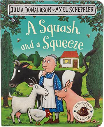 A Squash and a Squeeze by Julia Donaldson and Axel Scheffler