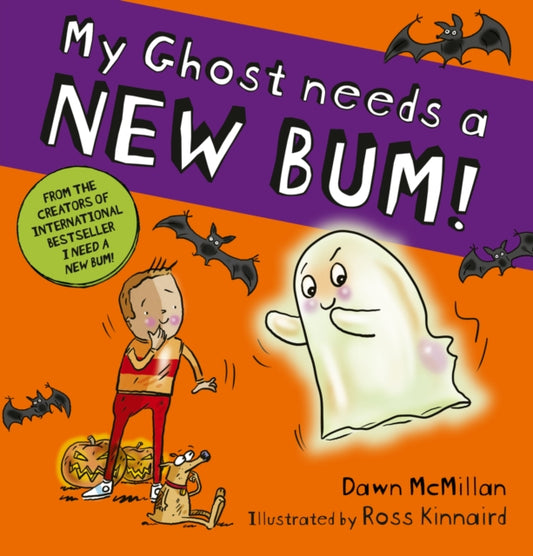 My Ghost Needs A New Bum by Dawn McMillan